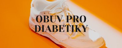 Ako vybrať obuv pre diabetikov? | ARNO-obuv.sk - obuv s tradíciou