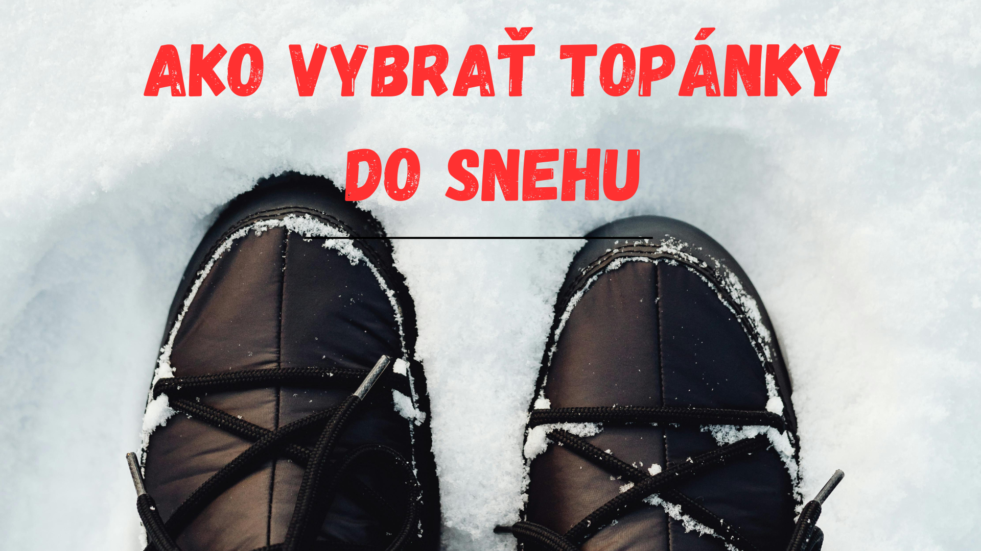 Ako vybrať topánky do snehu